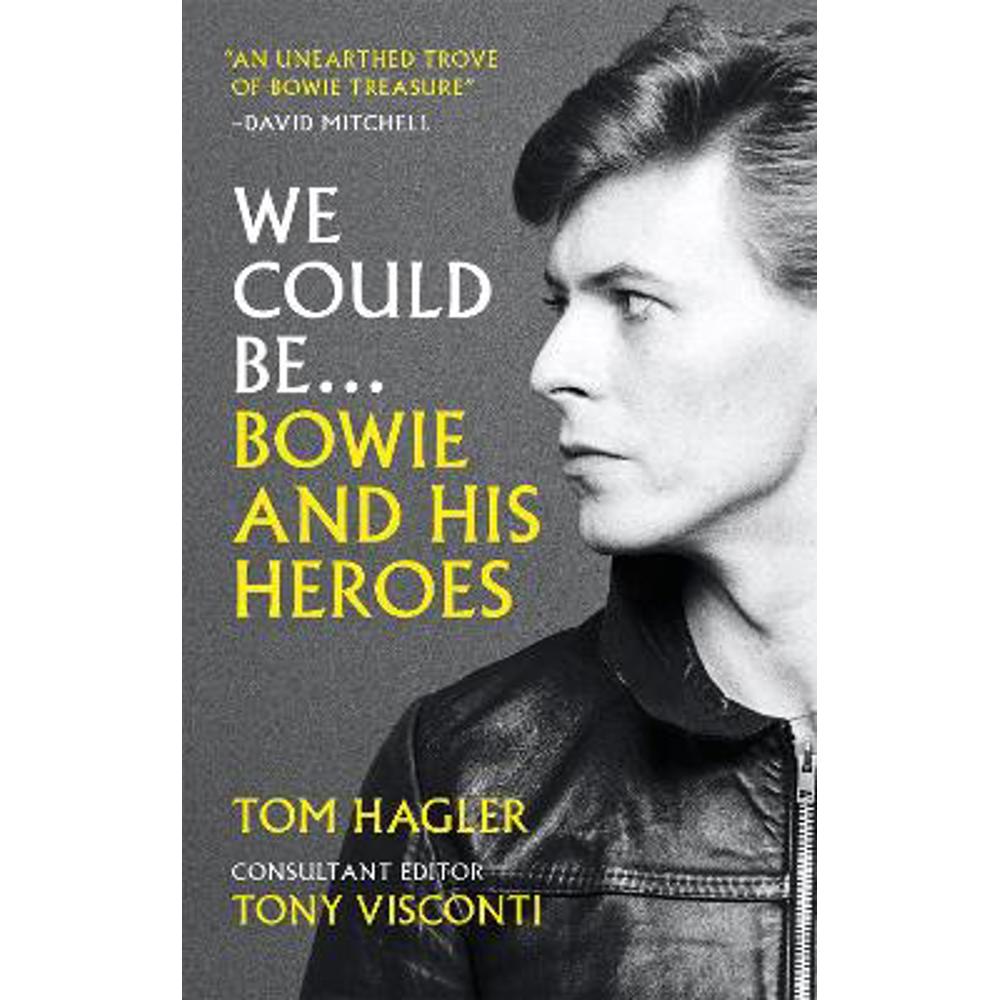 We Could Be: Bowie and his Heroes (Paperback) - Tom Hagler
